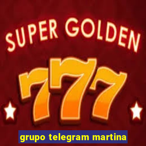 grupo telegram martina